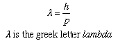 lambda = h/p